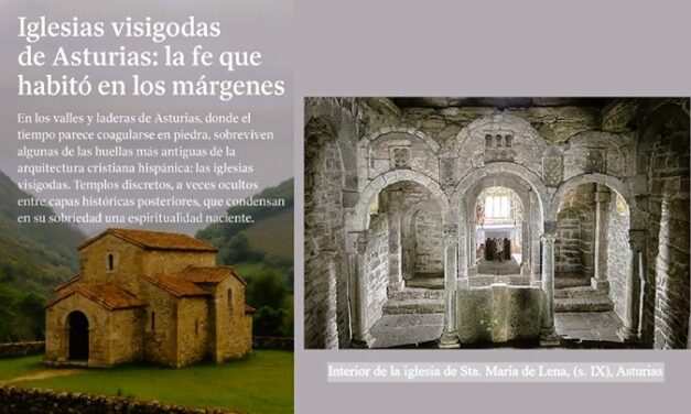 Iglesias visigodas asturianas, testigos de un tiempo antiguo, (por Esther Roso)