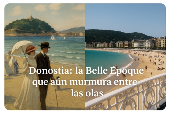 Donostia: la nostalgia de la Belle Époque que aún murmura entre las olas, (por Esther Roso)